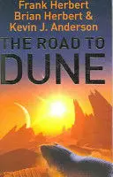 THE ROAD TO DUNE THE ROAD TO DUNE
