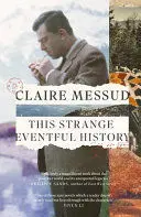 THIS STRANGE EVENTFUL HISTORY THIS STRANGE EVENTFUL HISTORY