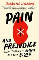 PAIN AND PREJUDICE