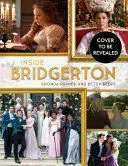 INSIDE BRIDGERTON INSIDE BRIDGERTON