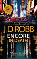 ENCORE IN DEATH: AN EVE DALLAS THRILLER (IN DEATH 56) ENCORE IN DEATH: AN EVE DALLAS THRILLER (IN DEATH 56)