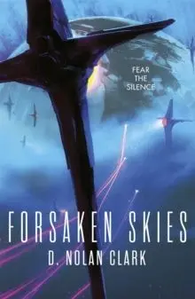 FORSAKEN SKIES : BOOK ONE OF THE SILENCE