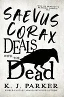 SAEVUS CORAX DEALS WITH THE DEAD SAEVUS CORAX DEALS WITH THE DEAD