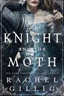 THE KNIGHT AND THE MOTH
