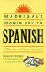 MADRIGAL'S MAGIC KEY TO SPANISH MADRIGAL'S MAGIC KEY TO SPANISH
