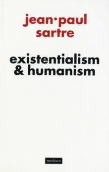 Existentialism And Humanism