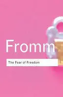 THE FEAR OF FREEDOM THE FEAR OF FREEDOM