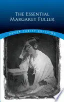 THE ESSENTIAL MARGARET FULLER