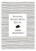 SHAKING HANDS WITH DEATH SHAKING HANDS WITH DEATH