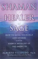 Shaman, Healer, Sage