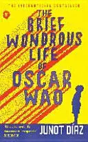 THE BRIEF WONDROUS LIFE OF OSCAR WAO