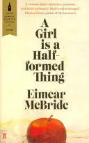 A Girl Is a Half-Formed Thing
