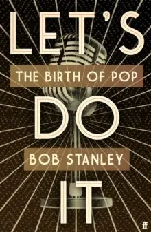 LET'S DO IT : THE BIRTH OF POP