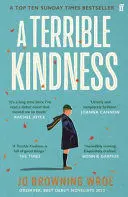 A TERRIBLE KINDNESS A TERRIBLE KINDNESS