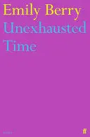UNEXHAUSTED TIME
