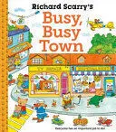 RICHARD SCARRY'S BUSY, BUSY TOWN