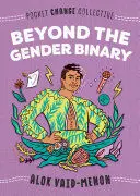 BEYOND THE GENDER BINARY BEYOND THE GENDER BINARY