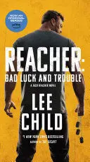 REACHER: BAD LUCK AND TROUBLE (MOVIE TIE-IN)