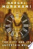 THE CITY AND ITS UNCERTAIN WALLS