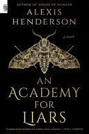 AN ACADEMY FOR LIARS AN ACADEMY FOR LIARS