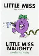 LITTLE MISS NAUGHTY WORRIES MR. WORRY LITTLE MISS NAUGHTY WORRIES MR. WORRY