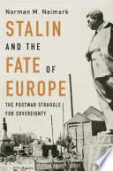 STALIN AND THE FATE OF EUROPE STALIN AND THE FATE OF EUROPE