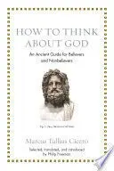 HOW TO THINK ABOUT GOD