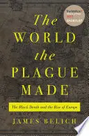 THE WORLD THE PLAGUE MADE