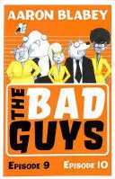 THE BAD GUYS: EPISODE 9&10