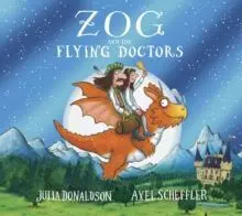 Zog And The Flying Doctors