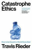 CATASTROPHE ETHICS