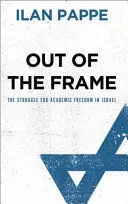 OUT OF THE FRAME
