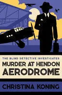 MURDER AT HENDON AERODROME