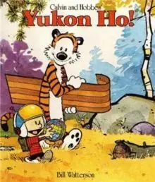 Yukon Ho! : Calvin & Hobbes Series: Book Four