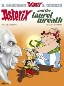 ASTERIX: ASTERIX AND THE LAUREL WREATH : ALBUM 18
