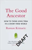 THE GOOD ANCESTOR THE GOOD ANCESTOR