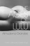 THE AGES OF LULU THE AGES OF LULU