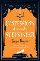 CONFESSIONS OF AN UGLY STEPSISTER CONFESSIONS OF AN UGLY STEPSISTER