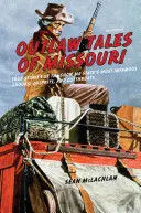 OUTLAW TALES OF MISSOURI OUTLAW TALES OF MISSOURI