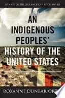 AN INDIGENOUS PEOPLES' HISTORY OF THE UNITED STATES AN INDIGENOUS PEOPLES' HISTORY OF THE UNITED STATES