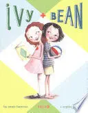 IVY & BEAN BOOK 1 (IVY AND BEAN BOOKS, BOOKS FOR ELEMENTARY SCHOOL) IVY & BEAN BOOK 1 (IVY AND BEAN BOOKS, BOOKS FOR ELEMENTARY SCHOOL)