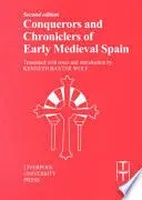 CONQUERORS AND CHRONICLERS OF EARLY MEDIEVAL SPAIN