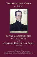 ROYAL COMMENTARIES OF THE INCAS AND GENERAL HISTORY OF PERU