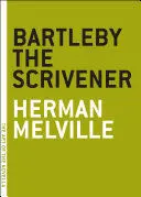 BARTLEBY THE SCRIVENER BARTLEBY THE SCRIVENER