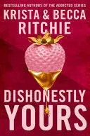 DISHONESTLY YOURS DISHONESTLY YOURS