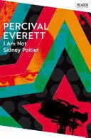 I AM NOT SIDNEY POITIER I AM NOT SIDNEY POITIER