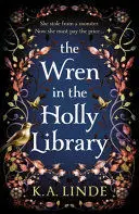 THE WREN IN THE HOLLY LIBRARY THE WREN IN THE HOLLY LIBRARY