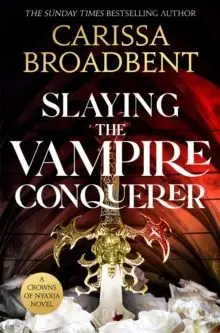 Slaying The Vampire Conqueror