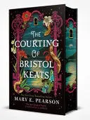 THE COURTING OF BRISTOL KEATS THE COURTING OF BRISTOL KEATS