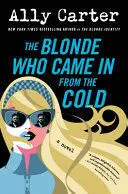 THE BLONDE WHO CAME IN FROM THE COLD